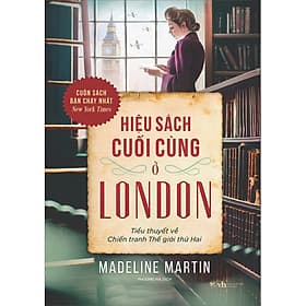 Hiệu Sách Cuối Cùng Ở London - Tiểu Thuyết Về Chiến Tranh Thế Giới Thứ Hai - Cuốn Sách Bán Chạy Nhất New York Times - 