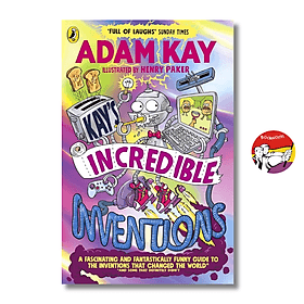 Kay’s Incredible Inventions by Adam Kay | Science Children’s Book / Ngoại văn Thiếu nhi - Adam Kay