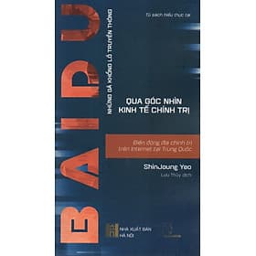 Những gã khổng lồ truyền thông qua góc nhìn kinh tế chính trị - Baidu - Biến động địa chính trị trên internet tại Trung Quốc - Trung Chính