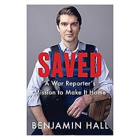 Sách Saved: A War Reporter's Mission to Make It Home - Harper