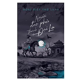 Người Đao Phủ Thành Đại La - Nhã Nam