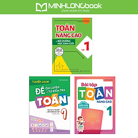 Sách: Combo Tuyển Chọn Đề Ôn Luyện Và Tự Kiểm Tra Toán Lớp 1 + 2 Cuốn Toán Nâng Cao Lớp 1 - Minh Minh