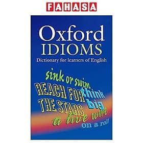 Sách Oxford Idioms Dictionary for Learners of English (New Edition) - ED