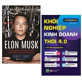 Combo 2 cuốn: Elon Musk: Tesla, Spacex Và Sứ Mệnh Tìm Kiếm Một Tương Lai Ngoài Sức Tưởng Tượng + Khởi nghiệp kinh doanh thời 4.0 - Tim O’Shei