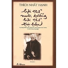 HƠI THỞ NUÔI DƯỠNG - HƠI THỞ TRỊ LIỆU ( Thích Nhất Hạnh - Phương Nam) - Hạ