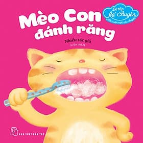 Sách Bé Tập Kể Chuyện - Mèo Con Đánh Răng
