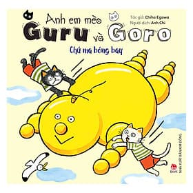 Sách Anh Em Mèo Guru Và Goro: Chú Ma Bóng Bay - Kim Ân