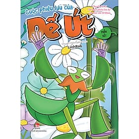 Sách Chuyển Thể Từ "Dế Mèn Phiêu Lưu Ký" Của Nhà Văn Tô Hoài_Cuộc Phiêu Lưu Của Dế Út - 