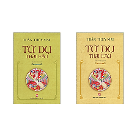 Combo Từ Dụ Thái Hậu (Quyển Hạ & Quyển Thượng) - Tác Giả Trần Thùy Mai - 