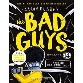 Truyện thiếu nhi tiếng anh - The Bad Guys - Episode 14: They'Re Bee-Hind You! - Igloo Books