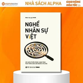 Nghề Nhân Sự Việt Tập 2: Góc nhìn từ bên trong: Hành trình phát triển cùng con người - Bản Quyền - Go