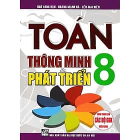 Toán Thông Minh Và Phát Triển 8 (Dùng Chung Cho Các Bộ SGK Hiện Hành) - HA - Minh
