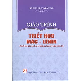 Giáo Trình Triết Học Mác – Lênin (Dành Cho Bậc Đại Học Hệ Không Chuyên Lý Luận Chính Trị) - Bộ mới năm 2021 - Nha Nha
