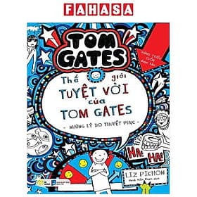 Thế Giới Tuyệt Vời Của Tom Gates - Những Lý Do Thuyết Phục - Lý Gia