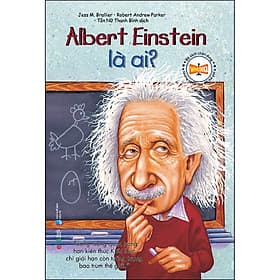 Bộ Sách Chân Dung - Albert Einstein Là Ai? (*** Sách Bản Quyền ***) - Ume Chan