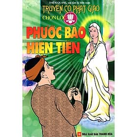 Truyện Cổ Phật Giáo Chọn Lọc - Phước Báo Hiện Tiền - Chính Thông Book