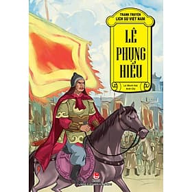 Truyện Tranh Lịch Sử Việt Nam - Lê Phụng Hiểu - Chuyện Thác Đao Điền - Nhã Nam
