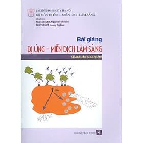 Bài Giảng DỊ ỨNG - MIỄN DỊCH LÂM SÀNG (Dành cho sinh viên) - Sant Kirpal Singh