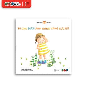 Truyện Ehon bé 1-2-3 tuổi - Đi dạo dưới ánh nắng rực rỡ - An