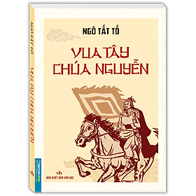 Vua Tây Chúa Nguyễn (Bìa mềm) - Vũ