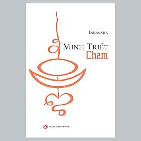 Minh Triết Chăm - Inrasara - (bìa mềm)