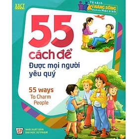 Tủ Sách Kỹ Năng Sống Dành Cho Học Sinh - 55 cách để được mọi người yêu quý - 