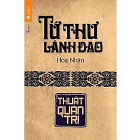 Tứ Thư Lãnh Đạo - Thuật Quản Trị - Làn