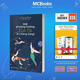 Mất Phương Hướng, Tuổi Trẻ Ai Chẳng Từng - MCBooks - Phương Phương