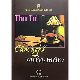 Cảm Nghĩ Miên Man - Thu Tứ (Trung tâm Nghiên Cứu Quốc Học) - An Nam