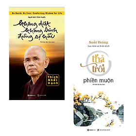 Combo 2 Cuốn Tâm Lý Học Hay-Không Diệt Không Sinh Đừng Sợ Hãi+Thả Trôi Phiền Muộn - Saigon Books