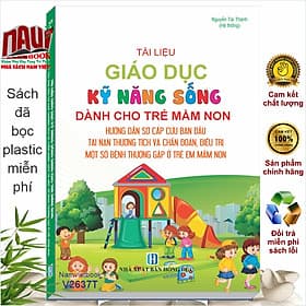 Sách Tài Liệu Giáo Dục Kỹ Năng Sống Dành Cho Trẻ Mầm Non – Hướng Dẫn Sơ Cấp Cứu Ban Đầu Tai Nạn Thương Tích (V2637T) - Việt Thư