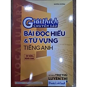 Sách Giải Thích Chuyên Sâu - Bài Đọc Hiểu Và Từ Vựng Tiếng Anh - An Thi