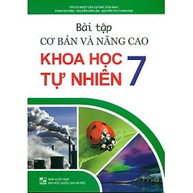 Sách - Bài tập cơ bản và nâng cao khoa học tự nhiên 7 - Nguyễn Thị Thanh Tú