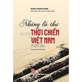 Sách Những lá thư thời chiến Việt Nam (Tuyển tập) - Đặng Vương Hưng - 