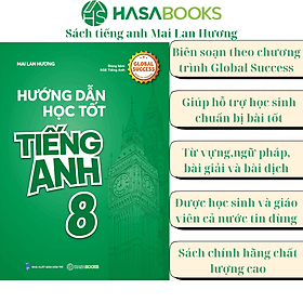 Hướng Dẫn Học Tốt Tiếng Anh 8 Global Success - Mai Lan Hương - An