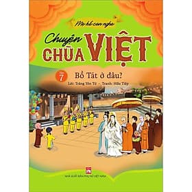 Mẹ Kể Con Nghe Chuyện Chùa Việt - Tập 7 - Bồ Tát Ở Đâu? - NXB Phụ Nữ - Nhã Nam