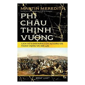 Phi Châu Thịnh Vượng - Lịch Sử 5000 Năm Của Sự Giàu Có, Tham Vọng Và Nỗ Lực - Alphabooks - BẢN QUYỀN - Chà