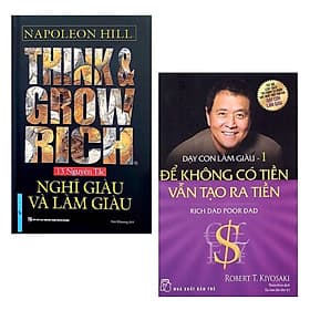 Combo Sách Làm Giàu Hay và Hiệu Quả: Think & Grow Rich - Nghĩ Giàu Và Làm Giàu + Dạy Con Làm Giàu (Tập 1) - Để Không Có Tiền Vẫn Tạo Ra Tiền - Cha Giàu Cha Nghèo - Chà