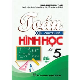 Toán Chuyên Đề Hình Học Lớp 5 - Dùng Chung Các Bộ SGK Hiện Hành - Hồng Ân - An