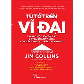 Sách Từ Tốt Đến Vĩ Đại (Tái bản) - Jim Collins
