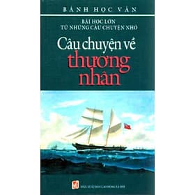 Câu Chuyện Về Thương Nhân - Vanlangbooks