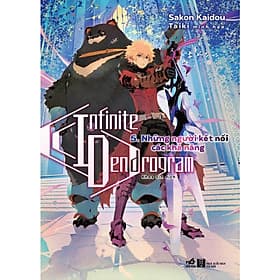 Infinite Dendrogram (Tập 5) - Những người kết nối các khả năng - Bản Quyền - Nhã Nam