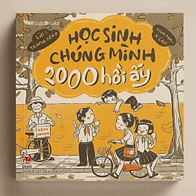 Học Sinh Chúng Mình 2000 Hồi Ấy - Trang Neko (Lời) - X-Lan (Minh Hoạ) - 