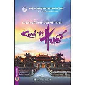 Di Sản Đặc Thù Của Việt Nam - Kinh Đô Huế - Thu