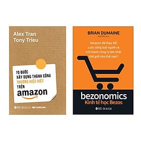 Combo 10 Bước Xây Dựng Thành Công Thương Hiệu Việt Trên Amazon + Kinh Tế Học Bezos - Thanh Thanh