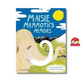 Maisie Mammoth's Memoirs by Rob Hodgson - Sách ngoại văn, sách thiếu nhi tiếng Anh, bìa cứng, nhập khẩu UK - Ánh Mai