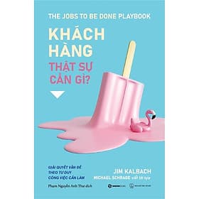 Khách hàng thật sự cần gì - Saigon Books