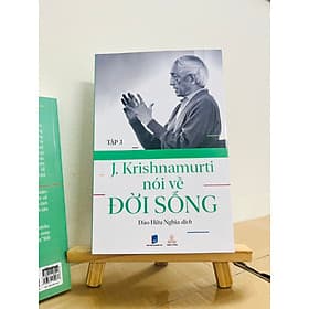J.KRISHNAMURTI NÓI VỀ ĐỜI SỐNG (TẬP 3) – J.Krishnamurti – Đào Hữu Nghĩa dịch – Thiện Tri Thức – NXB Dân Trí - Tri Thức