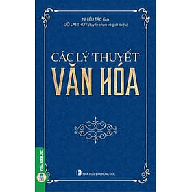 Các Lý Thuyết Văn Hóa - Công Ty Cổ Phần Tri thức Văn Hóa Sách Việt Nam