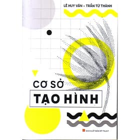 Cơ sở tạo hình ( Tái bản, bố sung ) - 